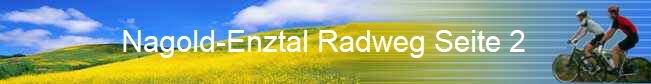 Nagold-Enztal Radweg Seite 2               