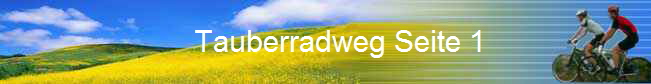 Tauberradweg Seite 1                    