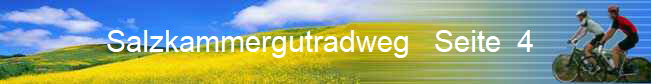  Salzkammergutradweg   Seite  4              
